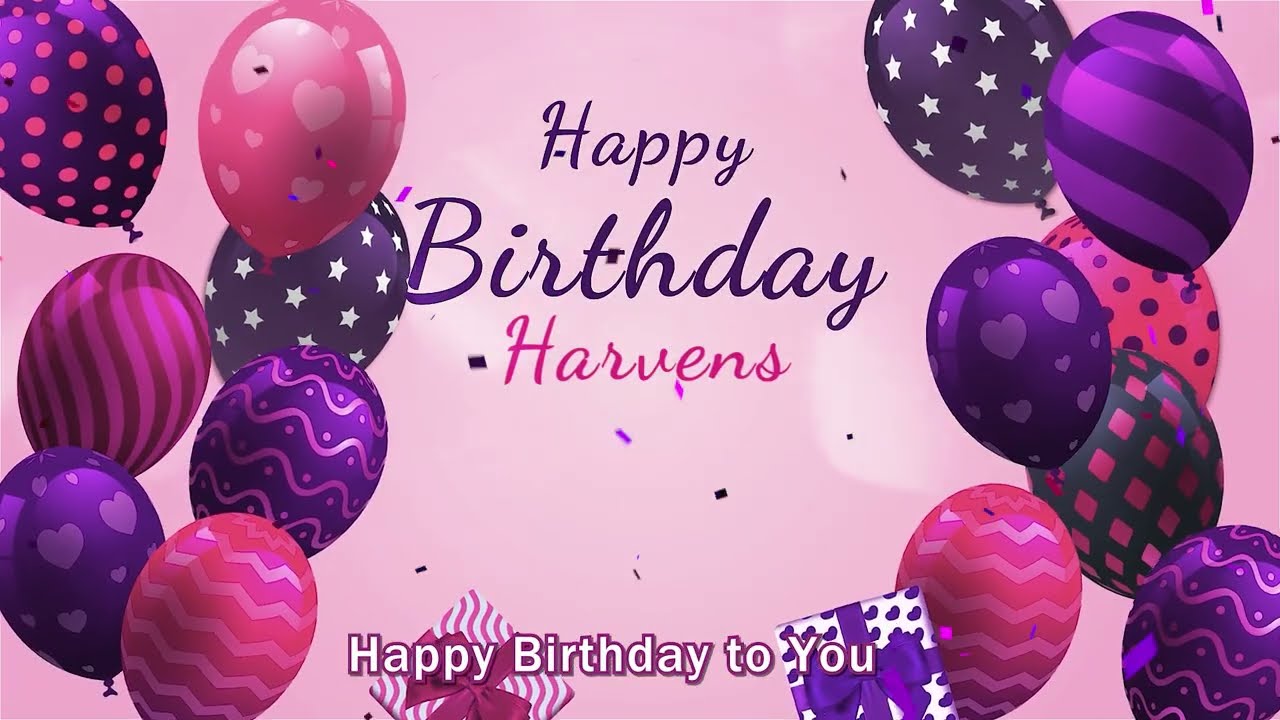 Happy Birthday Harvens | Harvens Happy Birthday Song