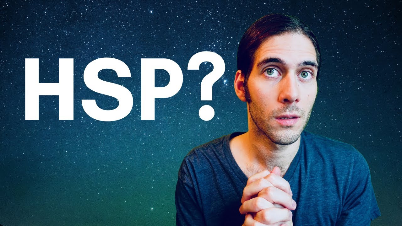 Are you a Highly Sensitive Person (HSP)? Take the test with me.