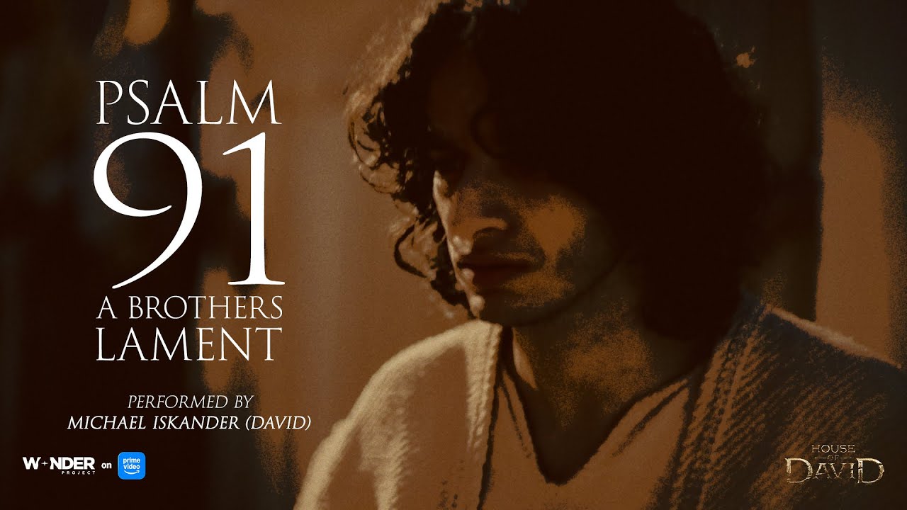 Psalm 91 (lyric video) from the the House of David series- Performed by Michael Iskander