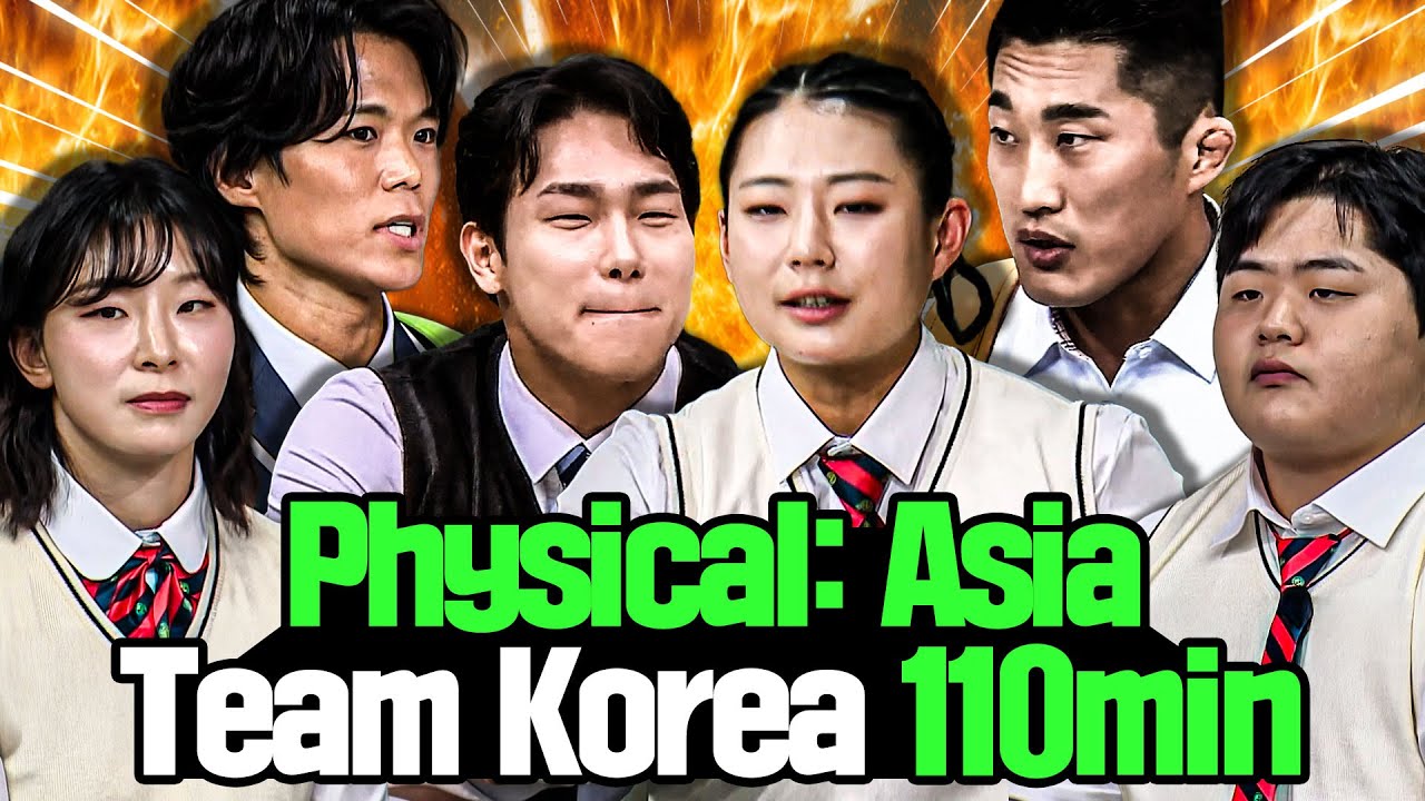 'Physical: Asia' Team Korea Assemble 🔥 Team Korea's Toughest Moments 110 Min 💪
