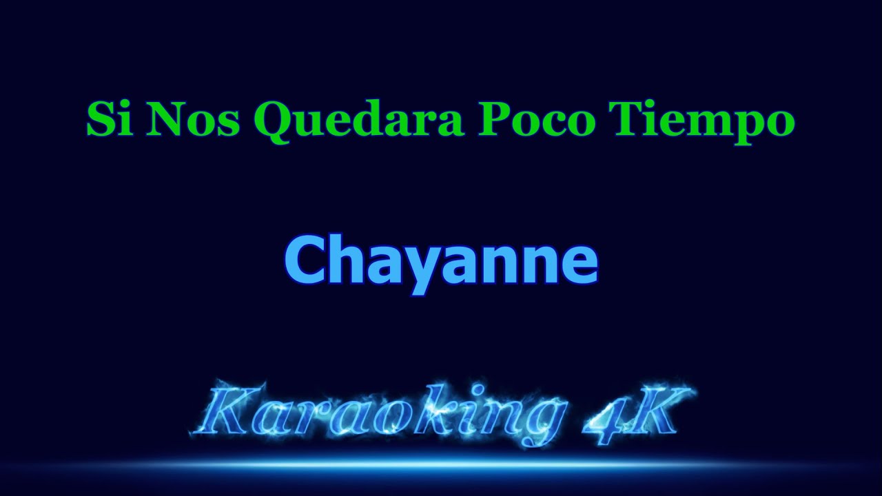 Chayanne  Si Nos Quedara Poco Tiempo  Karaoke 4K
