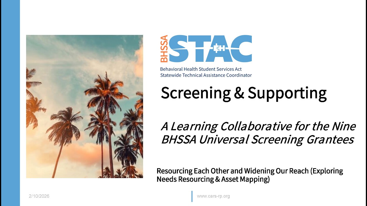 Screening & Supporting: A Learning Collaborative for the Nine BHSSA Universal Screening Grantees