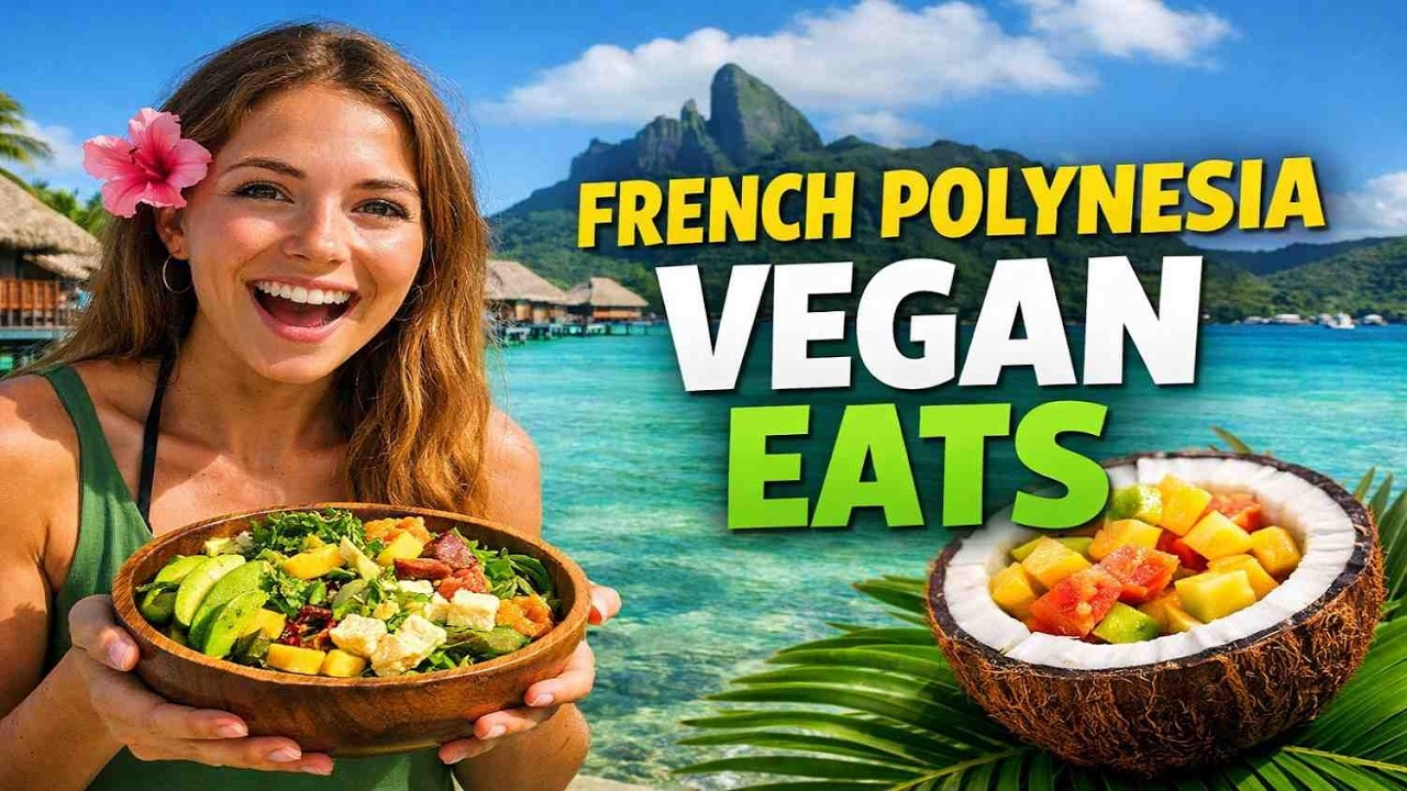 Vegan and Vegetarian Eating in French Polynesia: Dining Options
