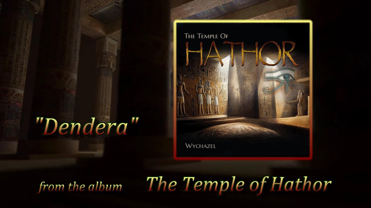 Wychazel -  The Temple of Hathor - Dendera