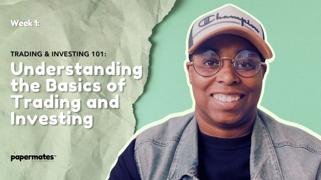 Week 1 of 12: Understanding the Basics of Trading and Investing