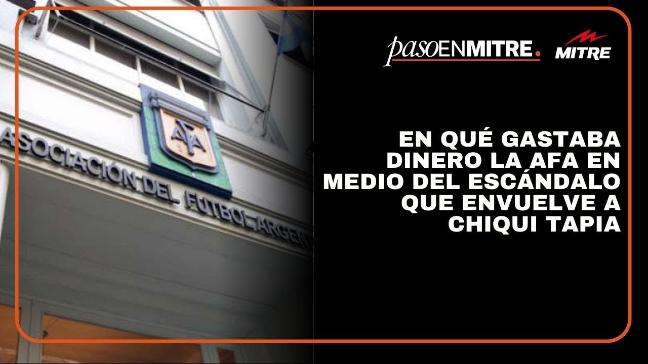 En qué gastaba dinero la AFA en medio del escándalo: la primicia de Bruno Yacono en Radio Mitre