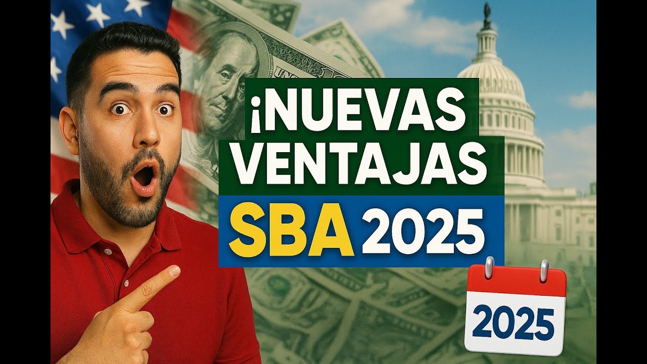 Cambios POSITIVOS en Préstamos SBA para 2025 que debes conocer