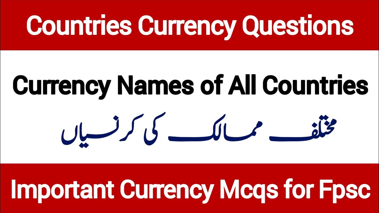 country and currency | countries and currencies | World Countries Currency Name Mcqs