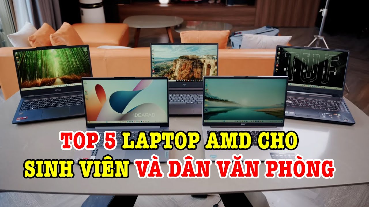 Top 5 Laptop AMD chính hãng cho sinh viên và dân văn phòng