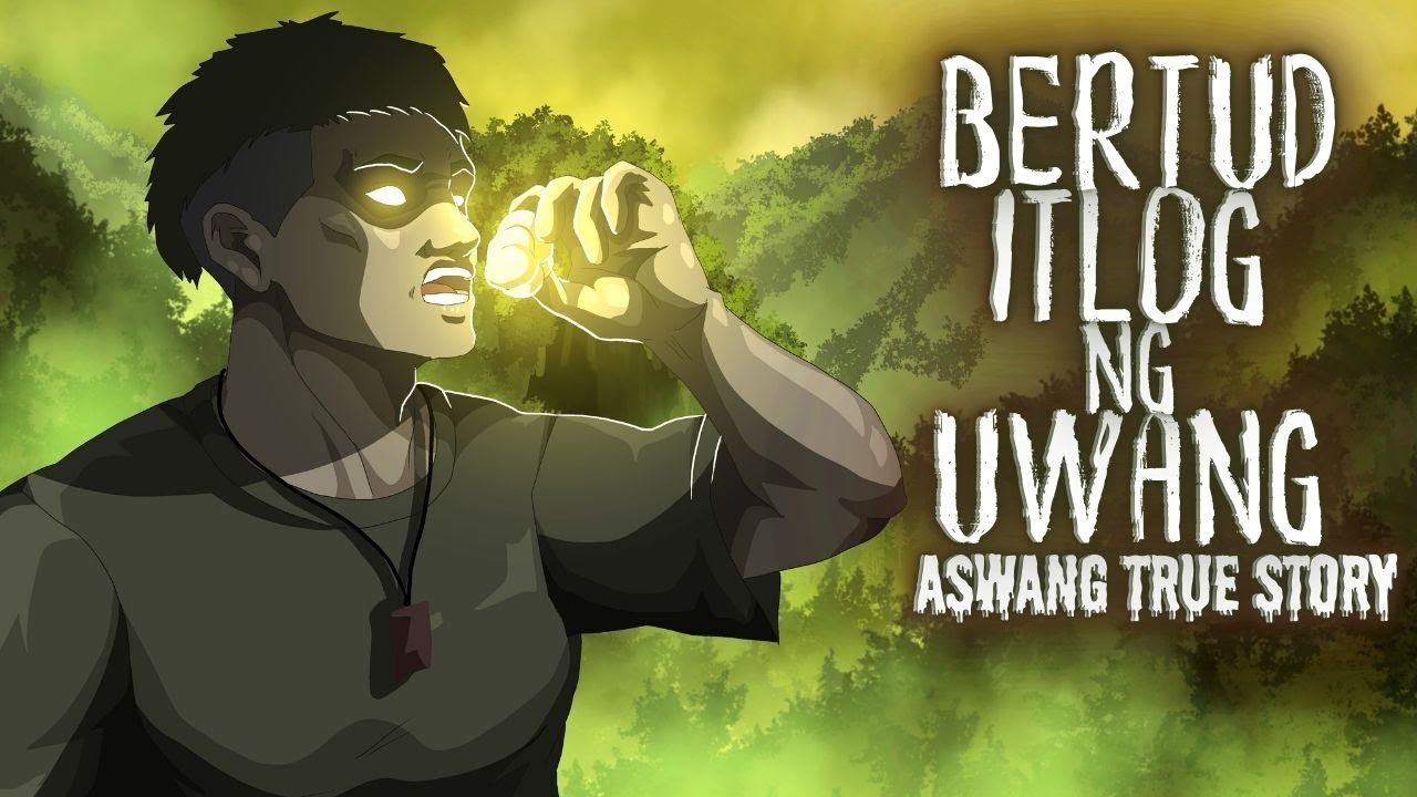 BERTUD SA ITLOG NG UWANG (Aswang True Story)