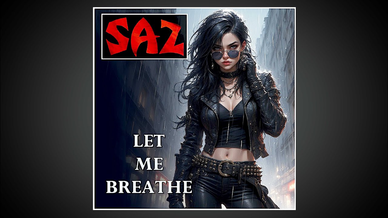 SAZ - Let Me Breathe (audio)