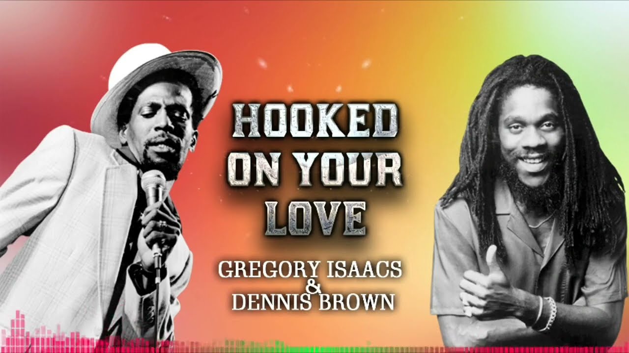 Gregory Isaacs & Dennis Brown -  Hooked On Your Love  {Official Video}