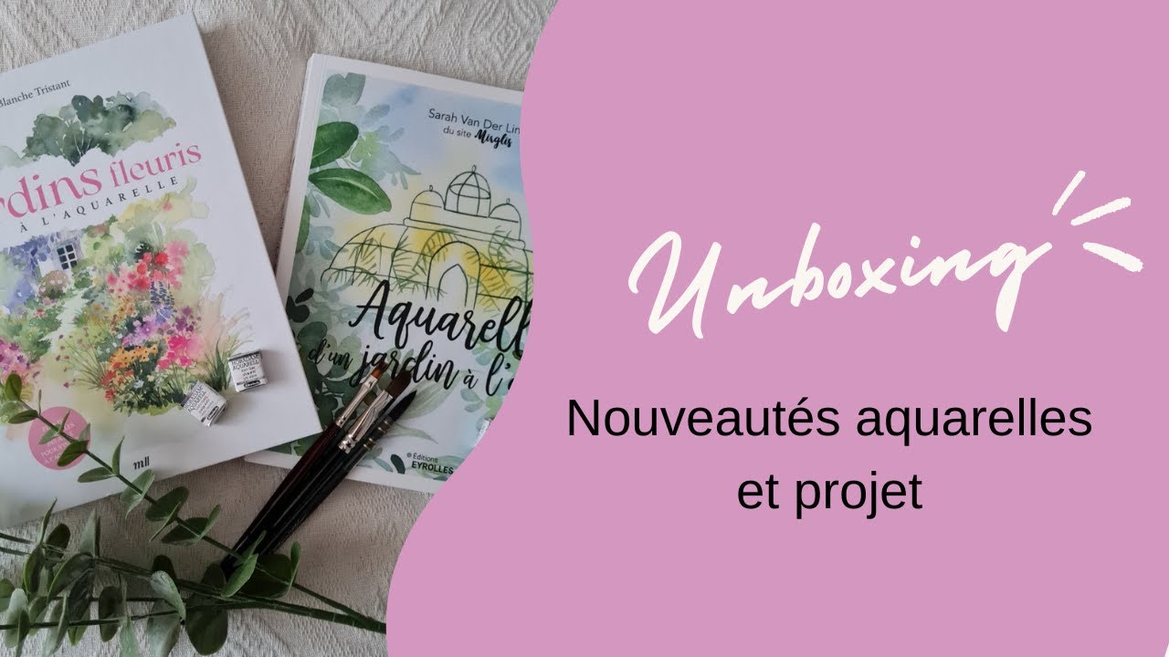 AQUARELLE - NOUVEAUTÉS ET PROJET