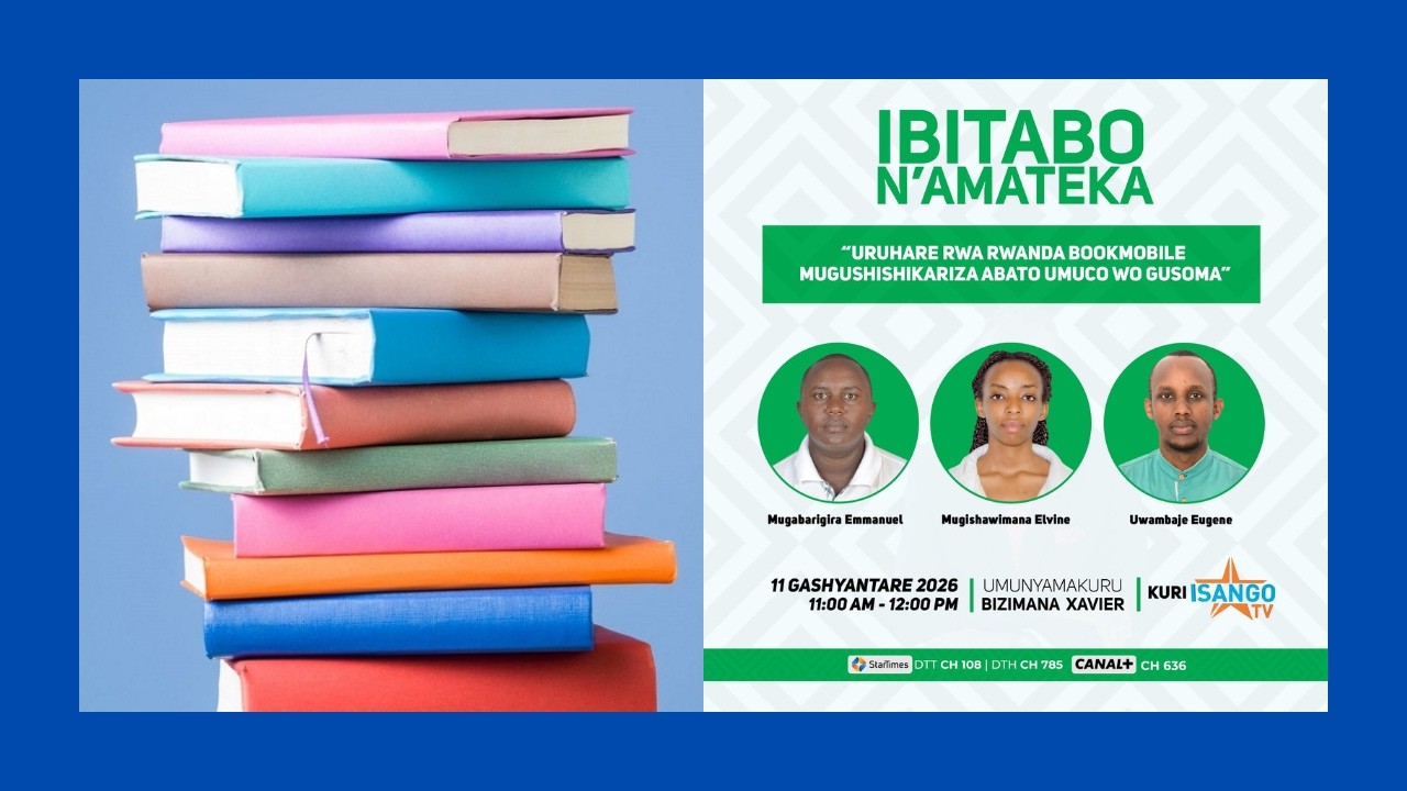 #IBITABO N'AMATEKA: URUHARE RWA RWANDA #BOOKMOBILE MU GUSHISHIKARIZA ABATO UMUCO WO GUSOMA