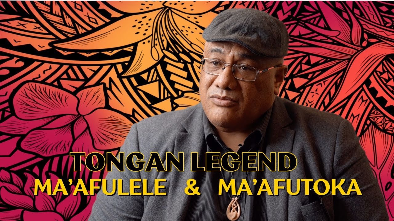 The Tongan Legend of Ma’afulele and Ma’afutoka