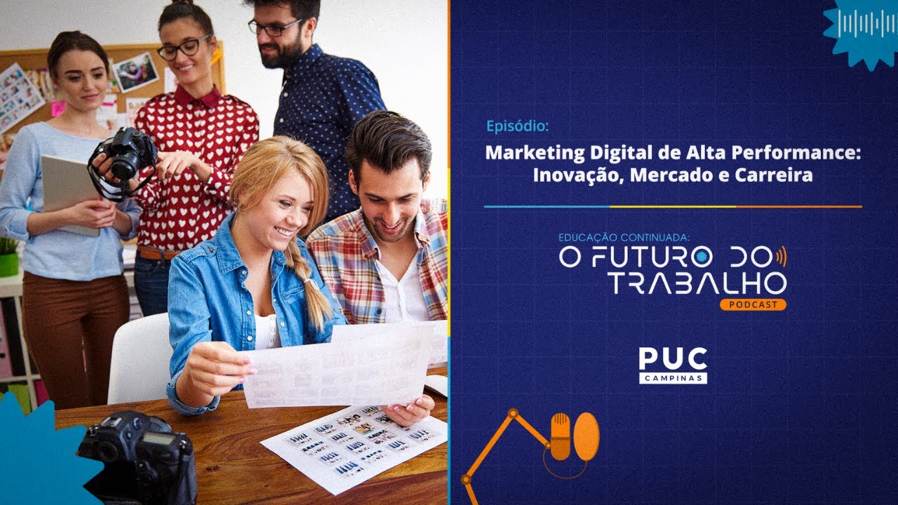 Marketing Digital de Alta Performance: Inovação, Mercado e Carreira | Futuro do Trabalho
