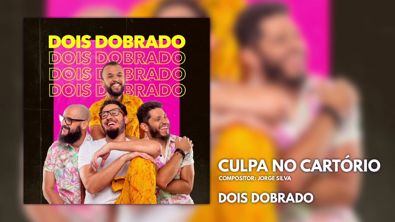 CULPA NO CARTÓRIO - Dois Dobrado
