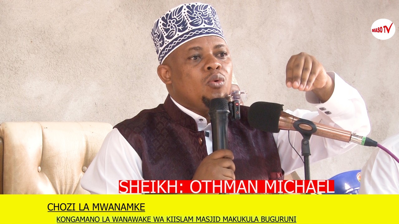USICHEZE NA CHOZI LA MWANAMKE NI  HATARI// SHEIKH:OTHMAN MICHAEL