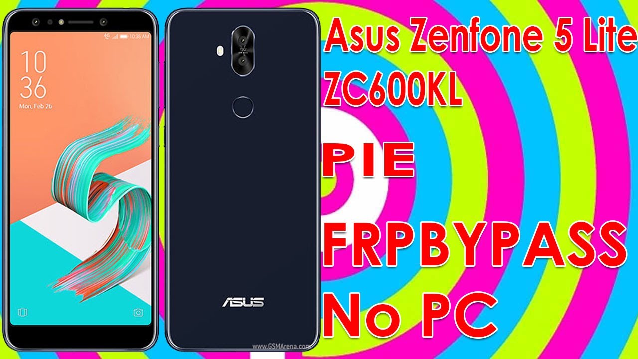Asus Zenfone 5 Lite ZC600KL (X017DA) PIE Google Account Bypass No PC