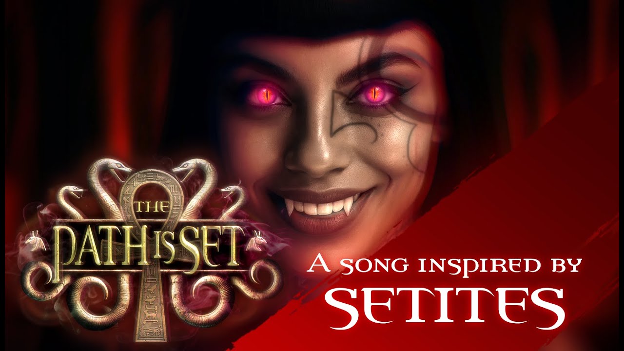 The Path is Set | A Song Inspired by Vampire the Masquerade | Followers of Set #vtm