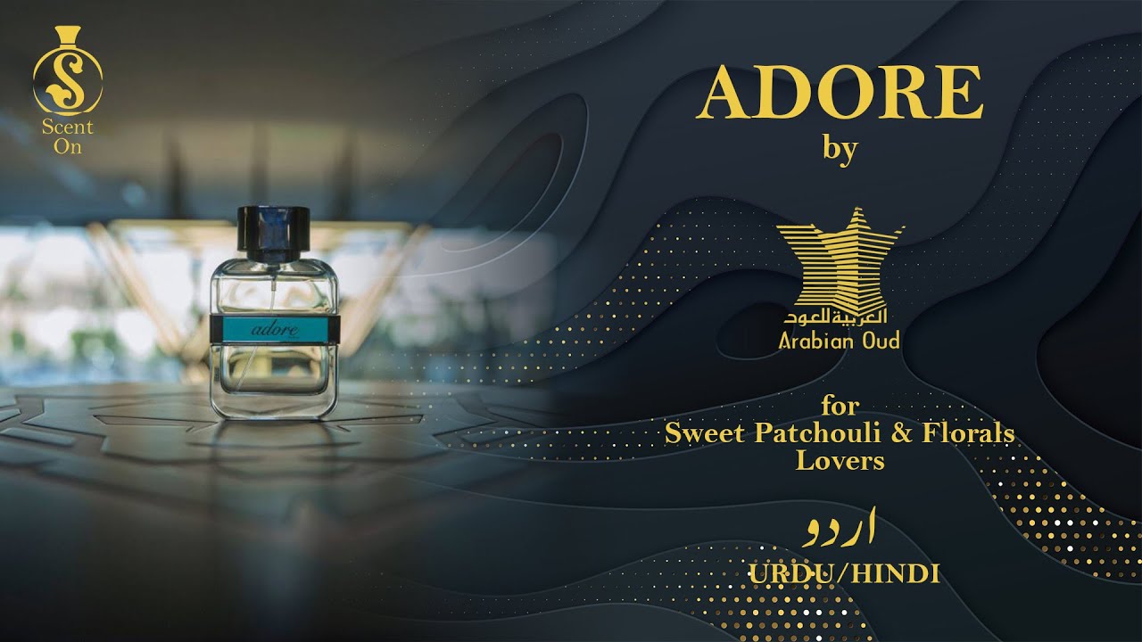"ADORE" from the house of "Arabian Oud" - Detailed Review | Urdu/Hindi