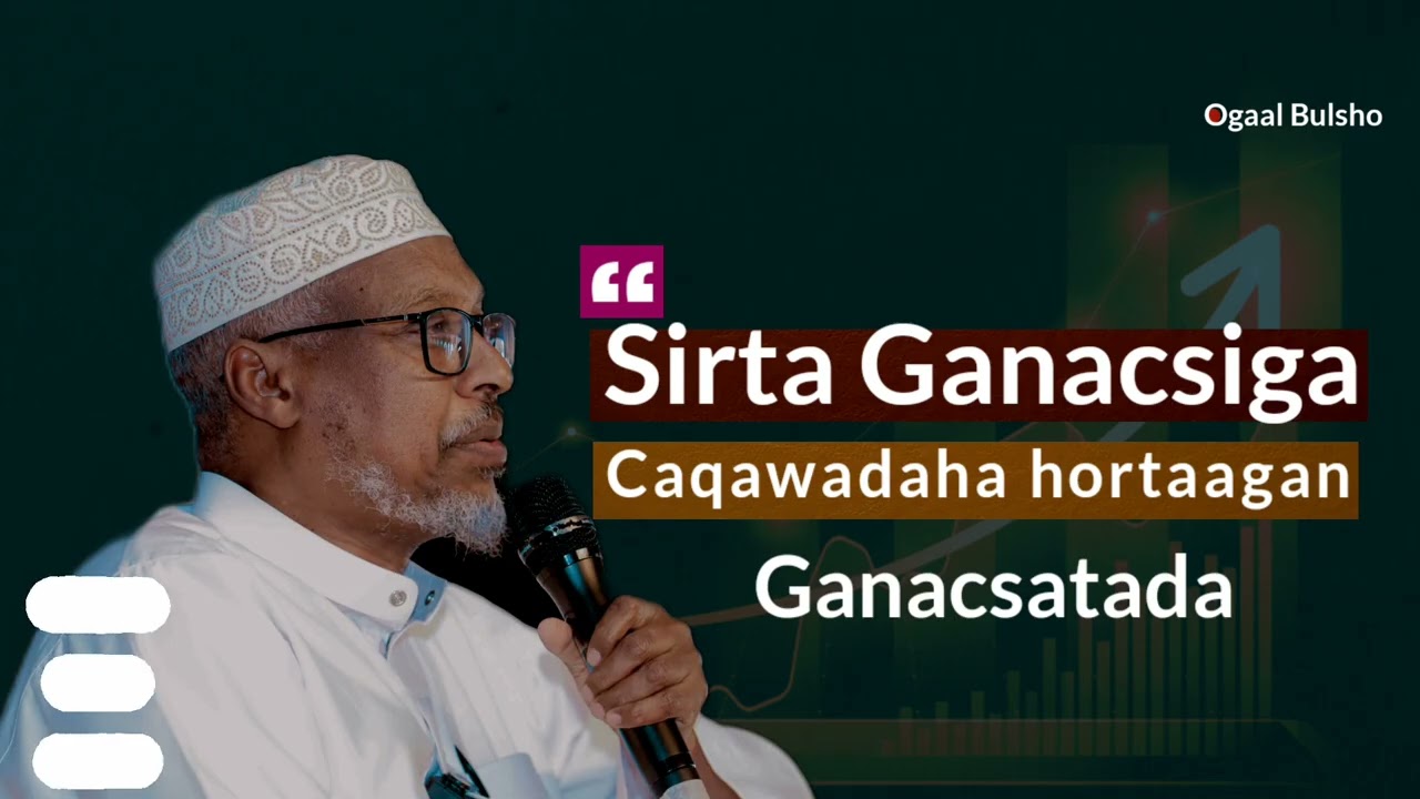 Sirta ganacsiga & caqabadaha hortaagan ganacsatada somaliyeed 🎙️|| Sheekh Mustafe