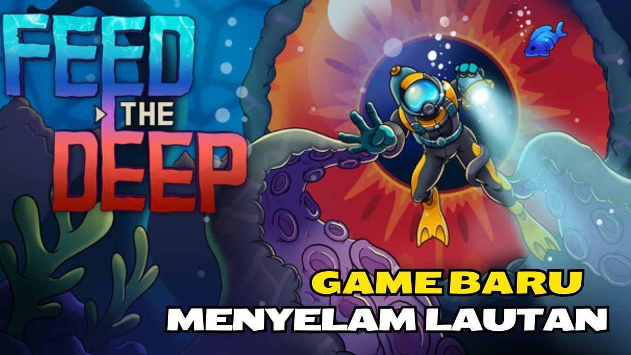 Game Baru Menyelam Dalam Lautan - Feed The Deep (IOS)