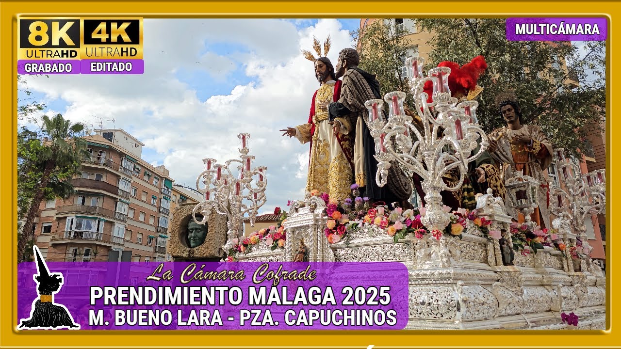 PRENDIMIENTO | M. BUENO LARA - PZA. CAPUCHINOS | SEMANA SANTA MÁLAGA 2025. MULTICÁMARA 4K