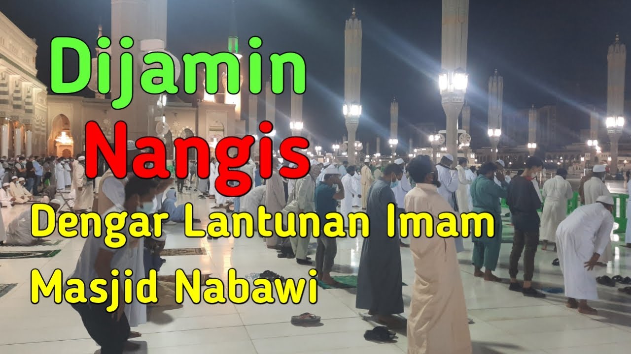 Dijamin Nangis Dengar Lantunan Imam Masjid Nabawi