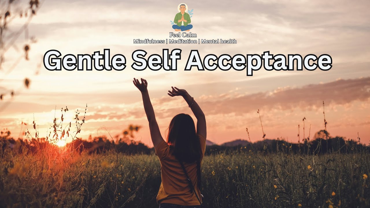 Gentle Self-Acceptance | 10-Minute Guided Meditation to Let Go of Self-Judgment