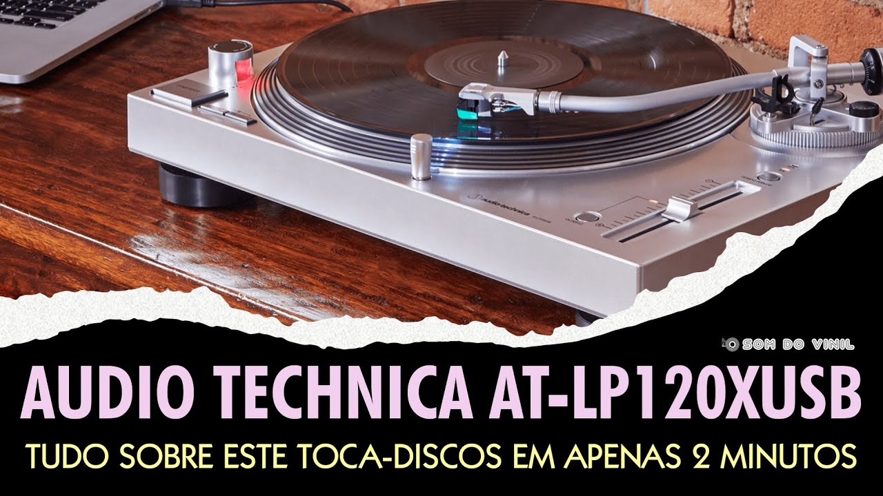 Audio Technica AT-LP120: Tudo o que você precisa saber sobre este toca-discos