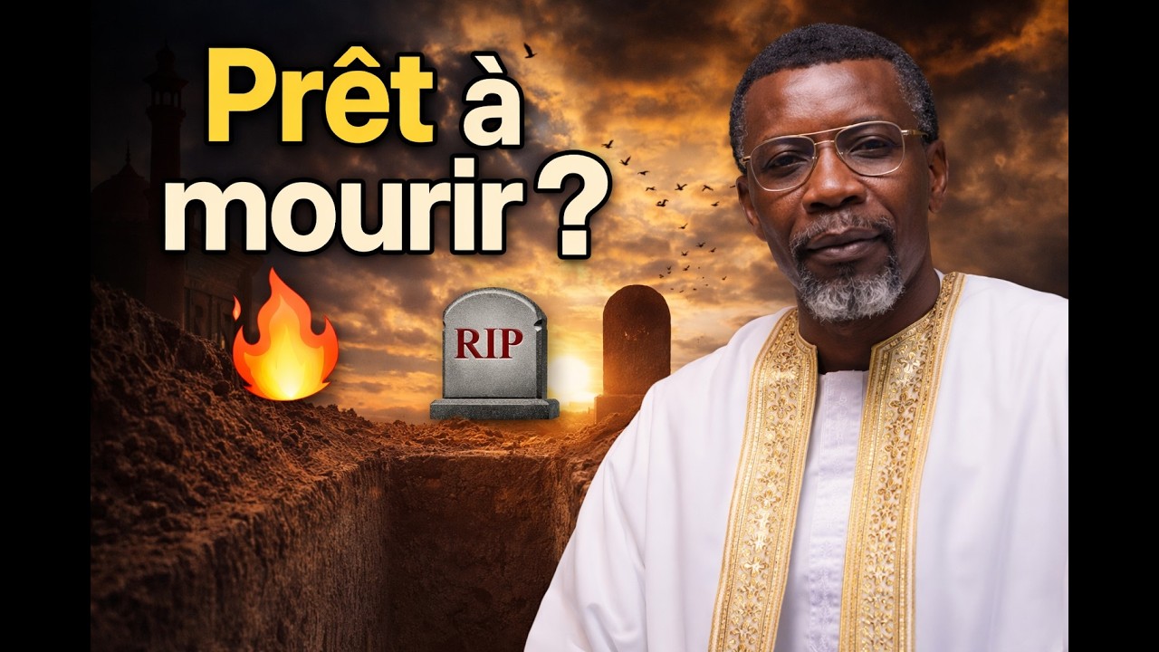 🚨La Mort n'est Pas la Fin | Ce que Personne ne Te Dit - PR MADIAMA FALL !