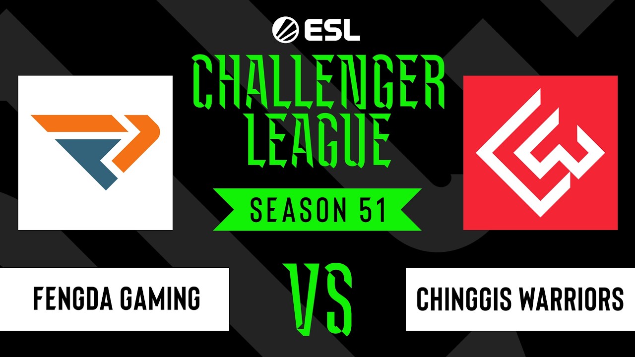 LIVE: FengDa Gaming vs Chinggis Warriors - ESL Challenger League - Season 51 AS
