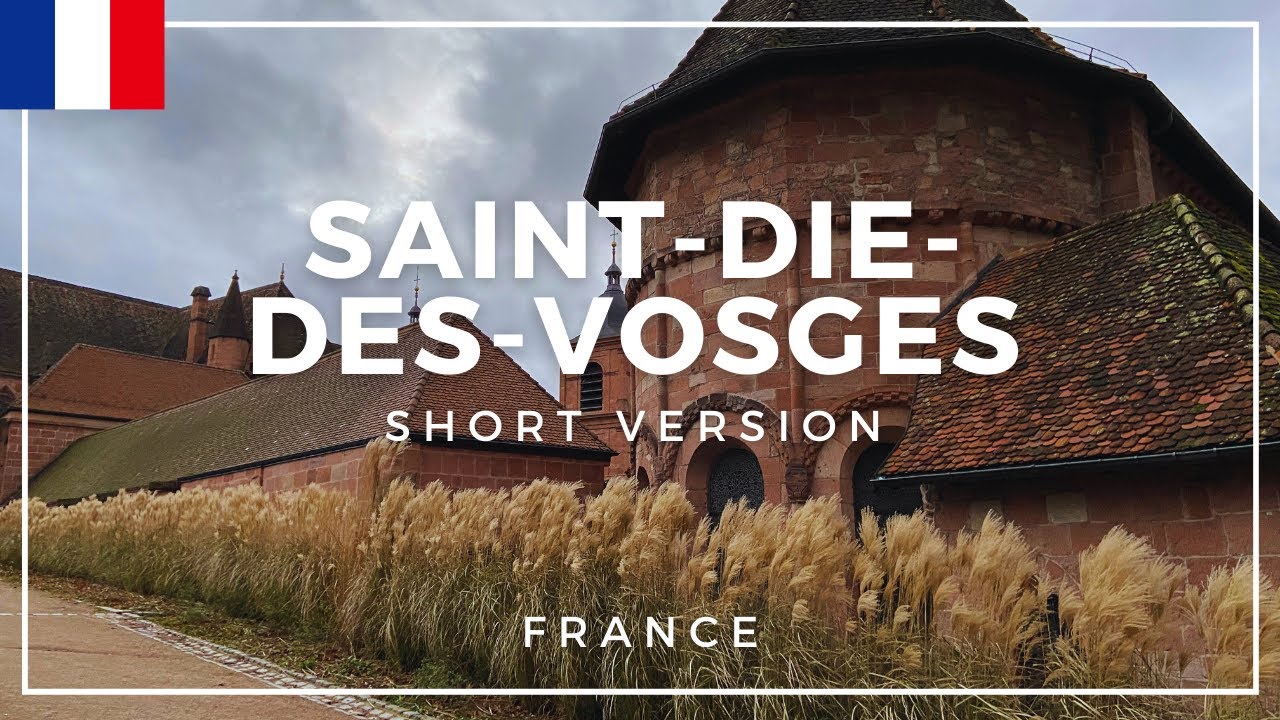 Saint-Die-des-Vosges - Short Version | France | 01.2024