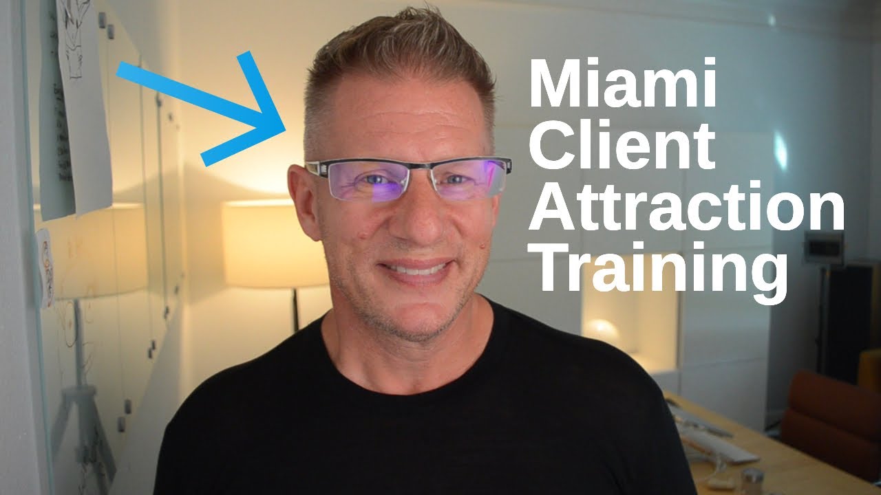 Miami Client Attraction Training with Chris Prouty
