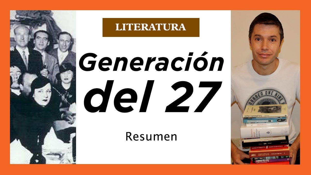 Generación del 27 | RESUMEN de Literatura. Lorca, Alberti, Cernuda, Diego...