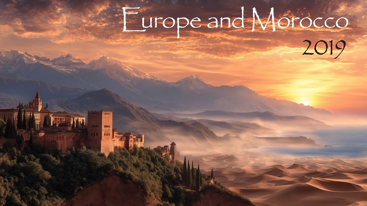 Europe and Morocco 2019