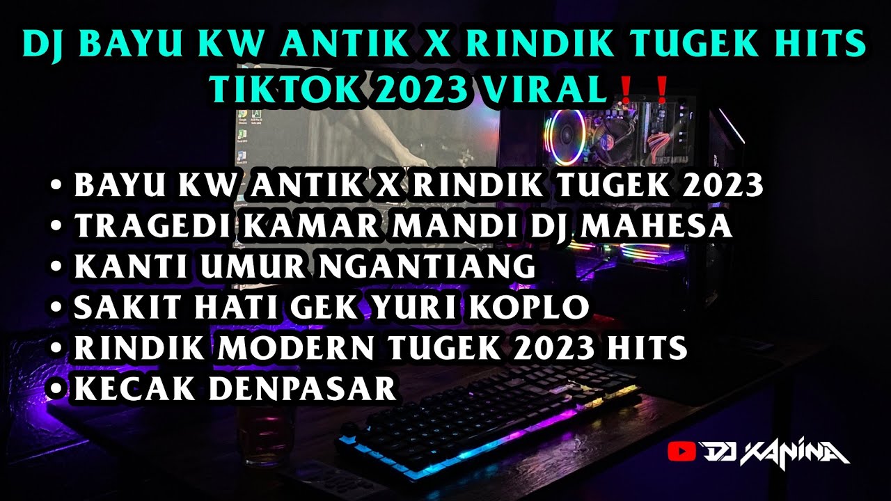 DJ FUNKOT BAYU KW ANTIK, TRAGEDI KAMAR MANDI DAN RINDIK TUGEK HITS TIKTOK 2023   DJ KANINA
