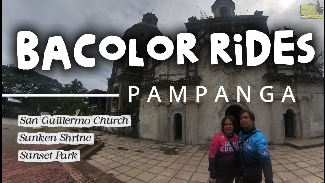 BACOLOR PAMPANGA RIDES, SAN GUILLERMO CHURCH, SUNKEN SHRINE AND SUNSET PARK