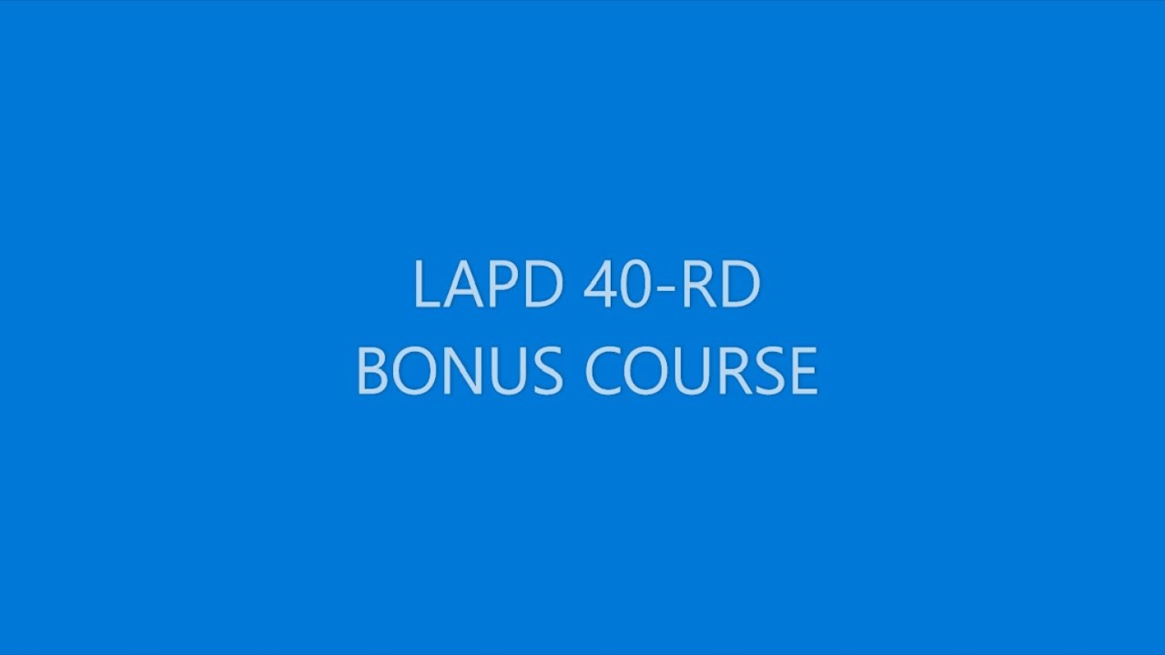 LAPD 40-rd Bonus Course