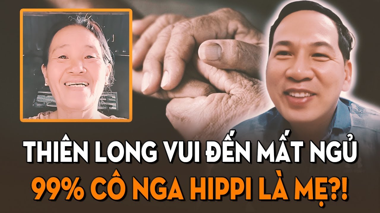Ca sĩ Thiên Long vui mừng đến mất ngủ khi biết cô Nga Hippi có quá nhiều điểm trùng khớp với mẹ
