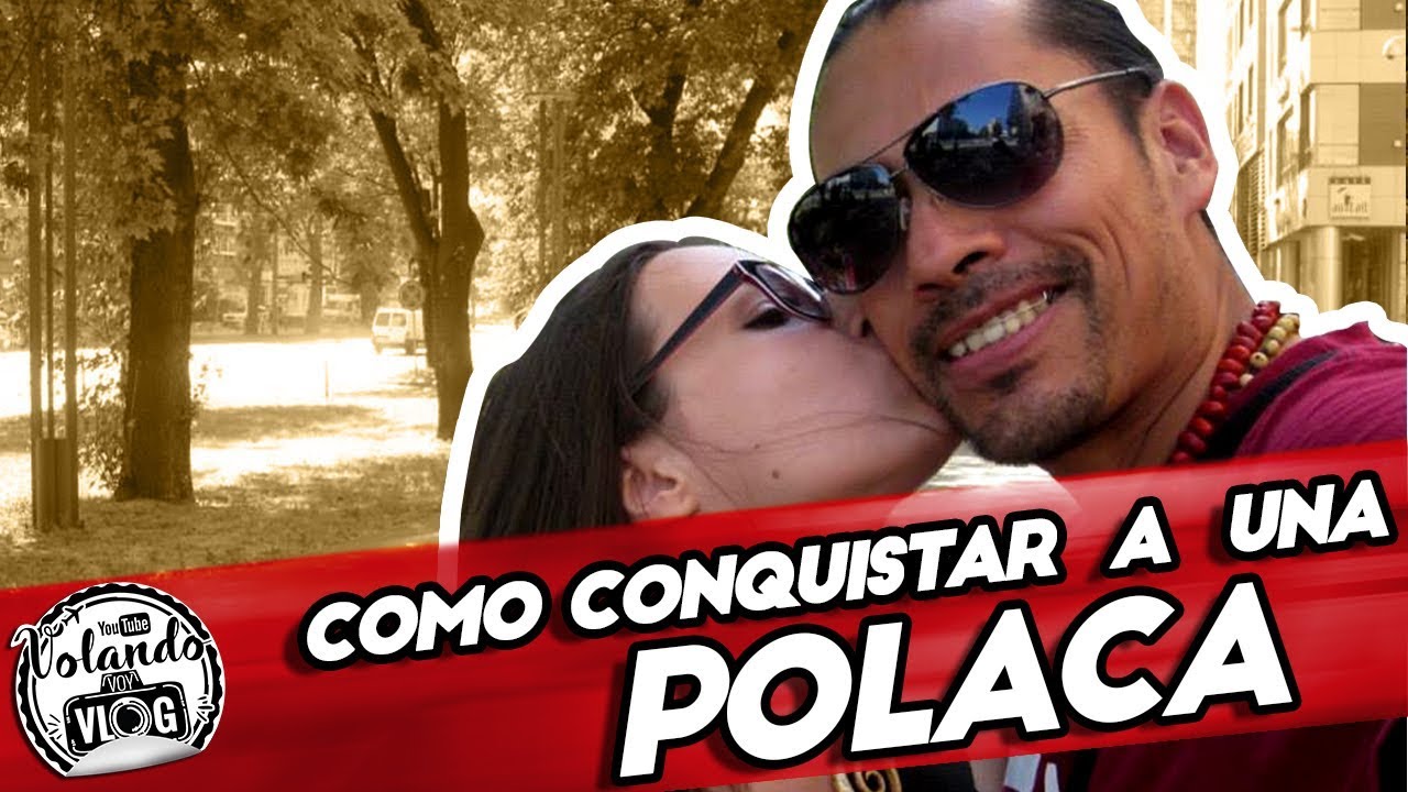 COMO CONQUISTAR A UNA POLACA