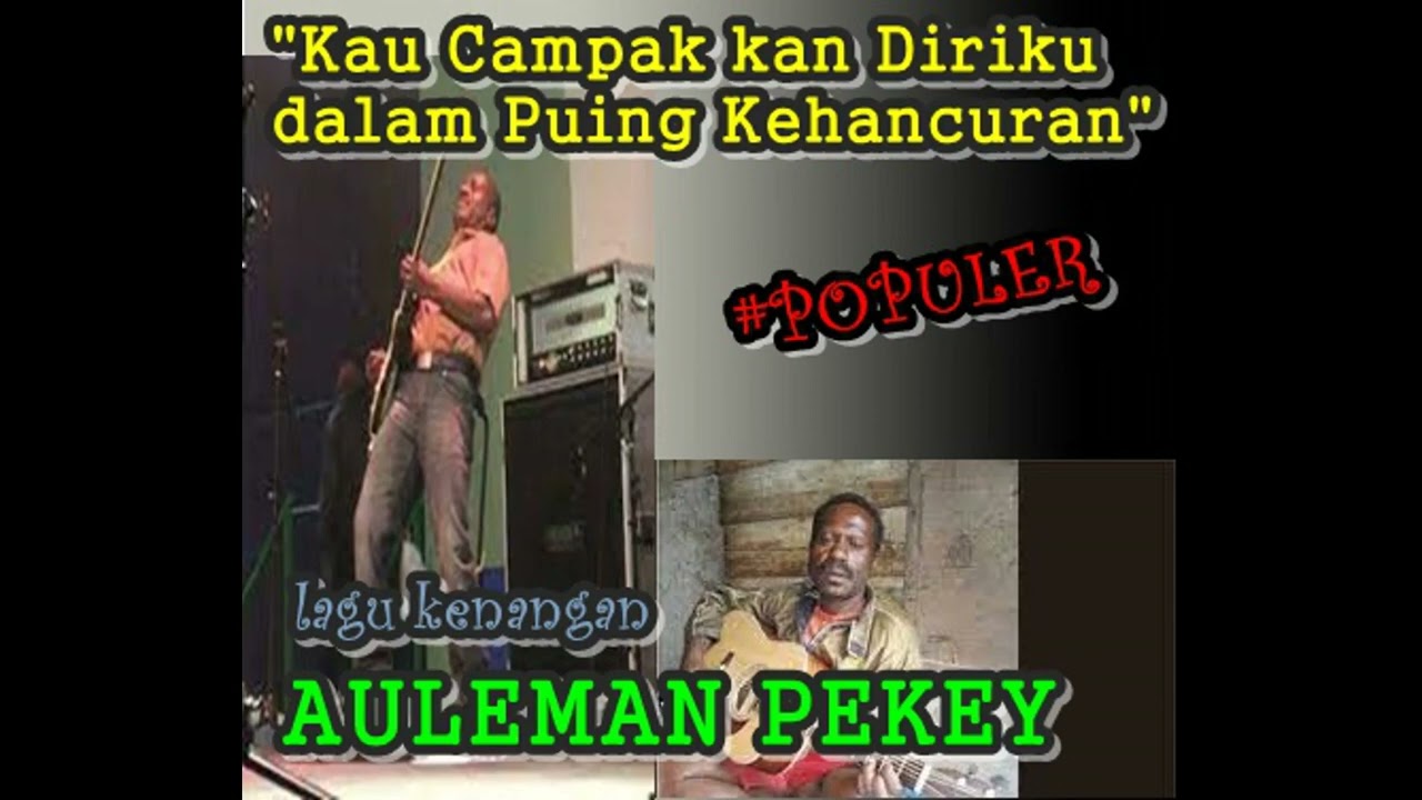 AULEMAN PEKEY - Kau Campakan Diriku | Koleksi @PostBETO.26 #meepago #popular #papuaindonesia #music
