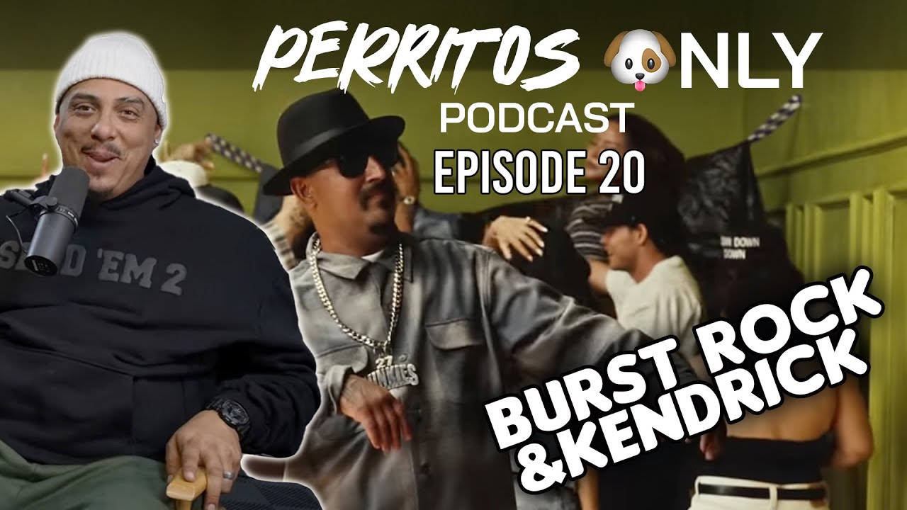 Perritos Only Podcast - Ep.20 w/Burst Rock
