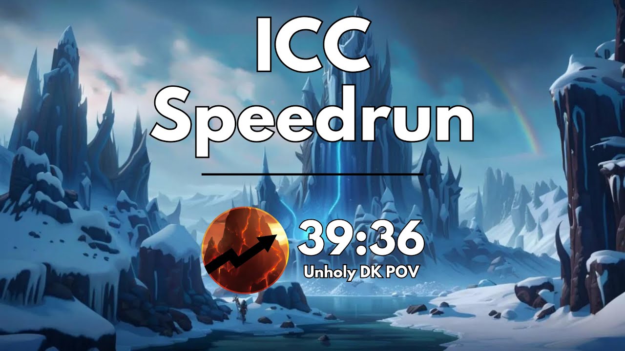 [Progress] ICC Speedrun 39:36 | Unholy DK - WOTLK Classic