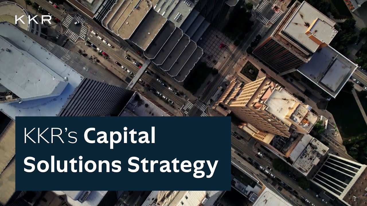 KKR's Capital Solutions Strategy