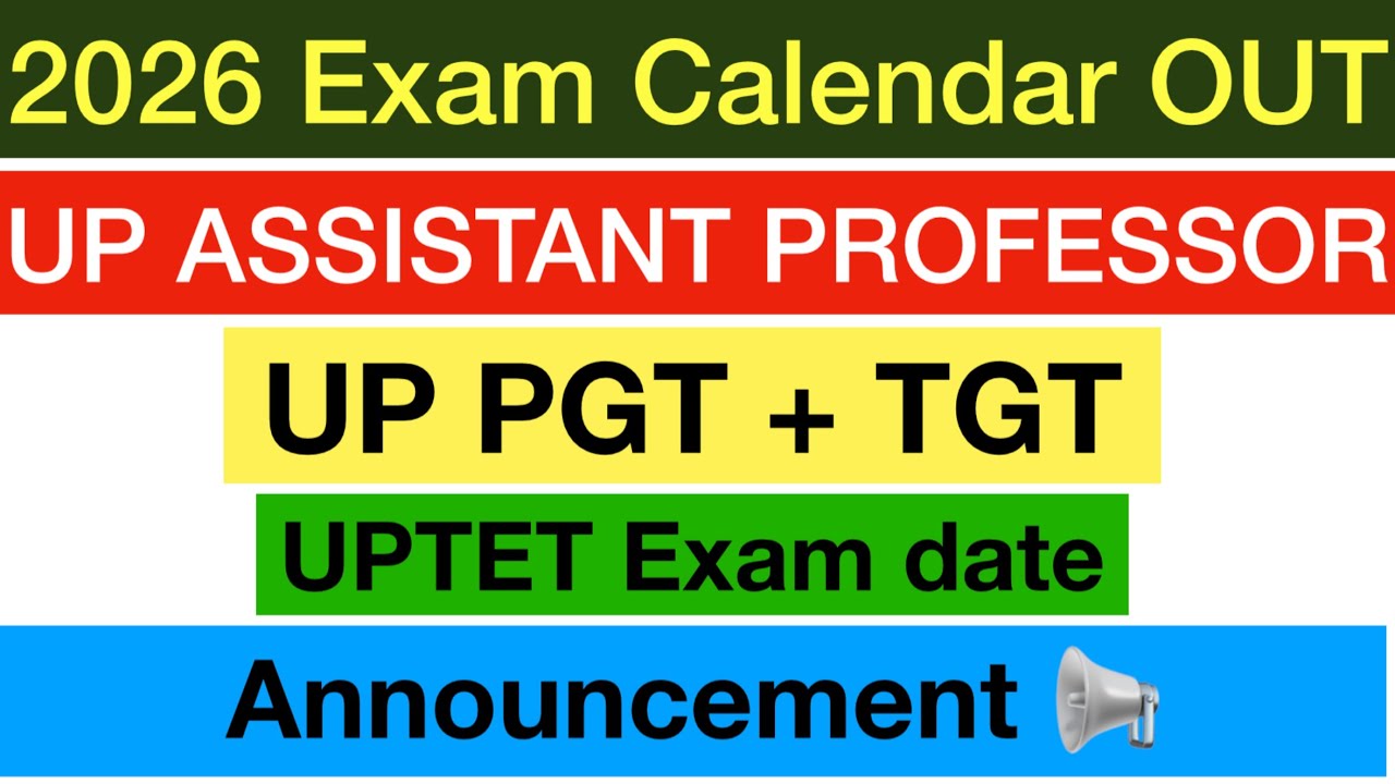 UPHESC Assistant Professor + UP PGT TGT + UPTET Exam Dates OUT Assistant Professor Vacancy | UT TET