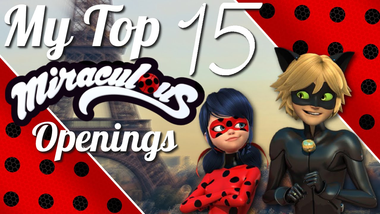My Top 15 of Miraculous Ladybug Openings // Multilanguage