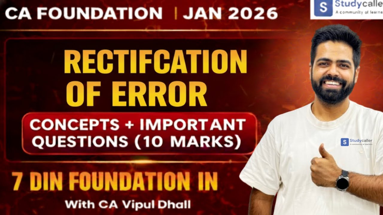 Accounting : Rectification of error - Concepts + Most Important Questions | CA Foundation Jan 2026