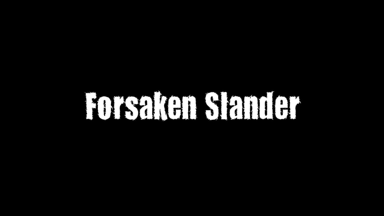 Forsaken Slander